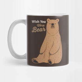 Wish You were Bear... Mug